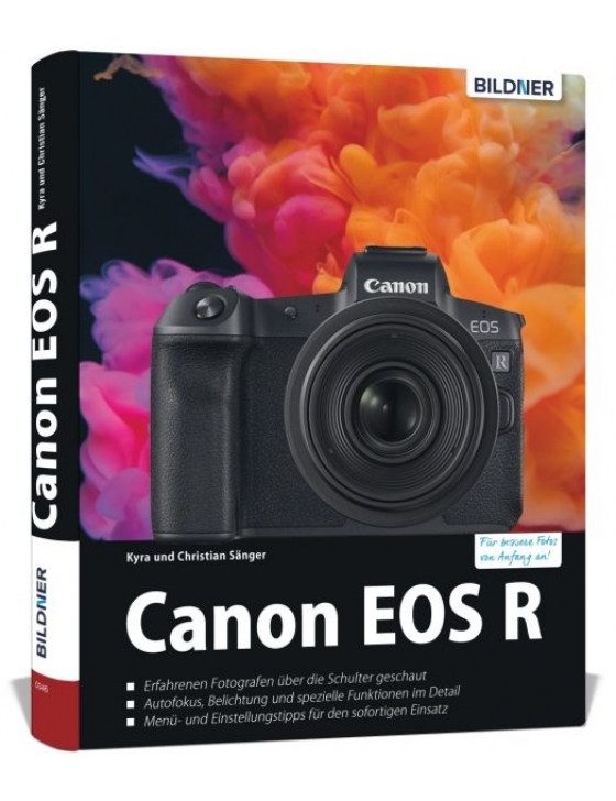 Canon EOS R - Das umfangreiche Praxisbuch zu Ihrer Kamera!