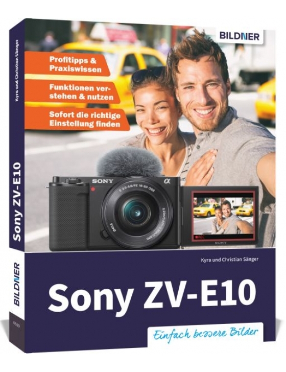 Sony ZV-E10 - Das umfangreiche Praxisbuch zu Ihrer Kamera!