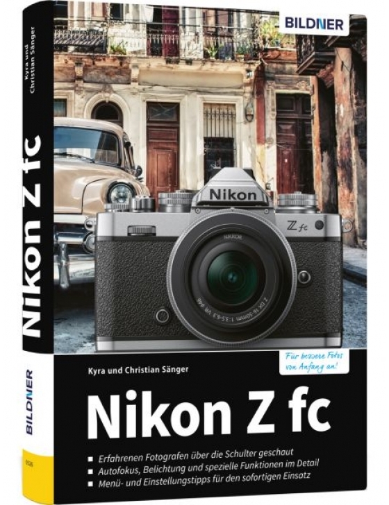 Nikon Z fc - Das umfangreiche Praxisbuch zu Ihrer Kamera!
