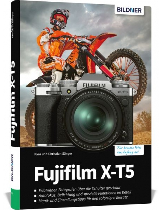 Fujifilm X-T5 - Das umfangreiche Praxisbuch zu Ihrer Kamera!