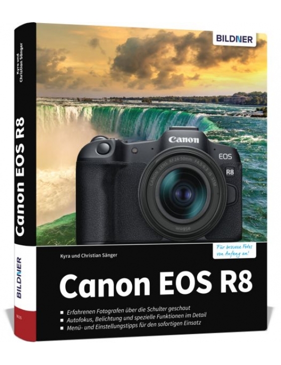 Canon EOS R8 - Das umfangreiche Praxisbuch zu Ihrer Kamera!