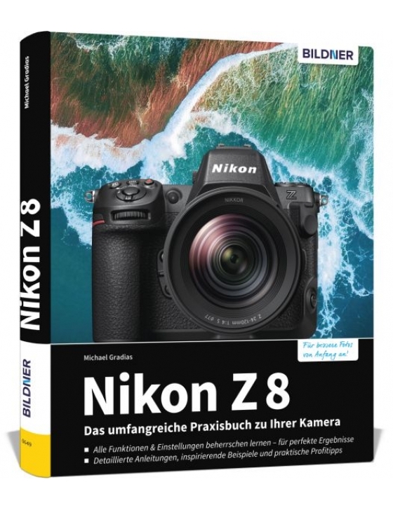 Nikon Z 8 - Das umfangreiche Praxisbuch zu Ihrer Kamera!
