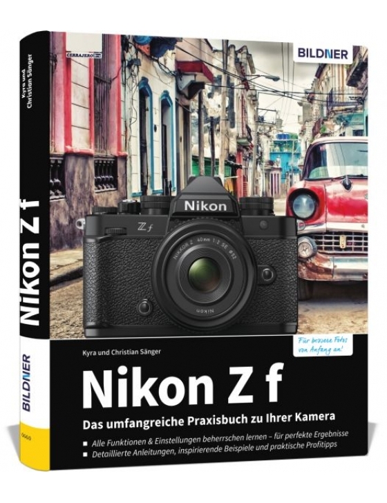 Nikon Z f Das umfangreiche Praxisbuch zu Ihrer Kamera