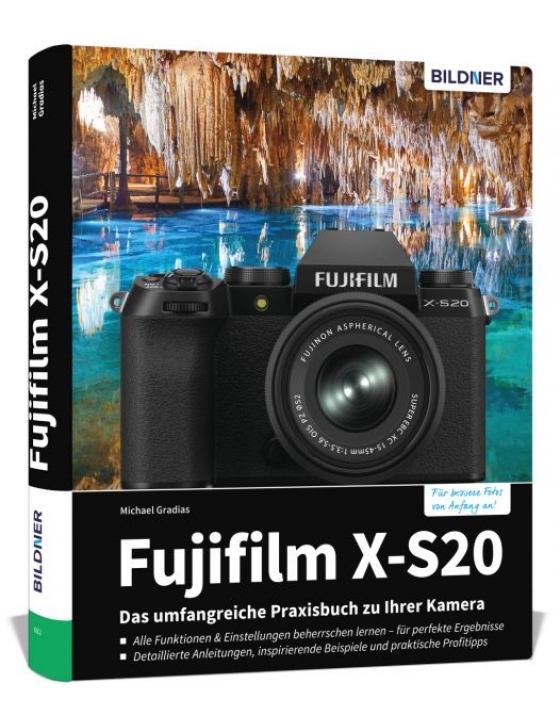 Fujifilm X-S20 - Das umfangreiche Praxisbuch zu Ihrer Kamera