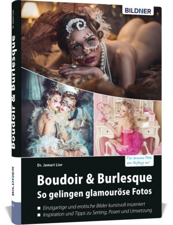 Boudoir & Burlesque: So gelingen glamouröse Fotos