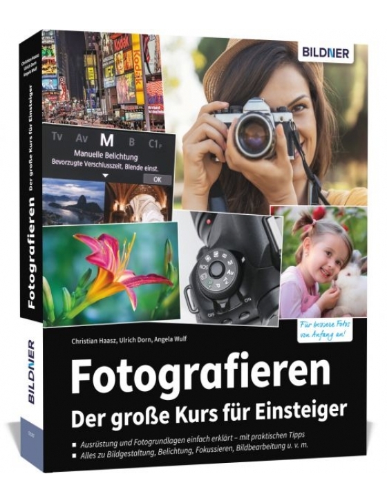Fotografieren - Die Fotoschule für Einsteiger - Aktualisierte Neuauflage!