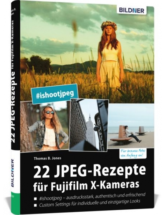 33 JPEG-Rezepte für Fujifilm X-Kameras